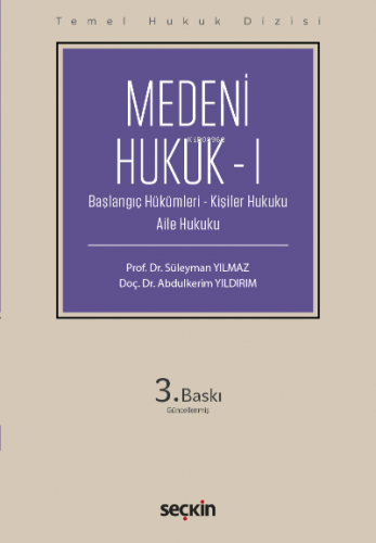 Medeni Hukuk – I (THD) | Abdulkerim Yıldırım | Seçkin Yayıncılık