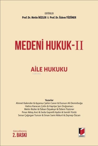 Medeni Hukuk-II Aile Hukuku | Metin İkizler | Adalet Yayınevi