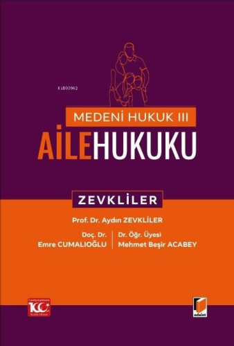 Medeni Hukuk – III Aile Hukuku | Aydın Zevkliler | Adalet Yayınevi