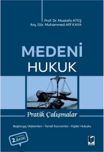 Medeni Hukuk Pratik Çalışmalar | Mustafa Ateş | Adalet Yayınevi