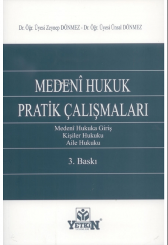 Medeni Hukuk Pratik Çalışmaları | Zeynep Dönmez | Yetkin Yayınları