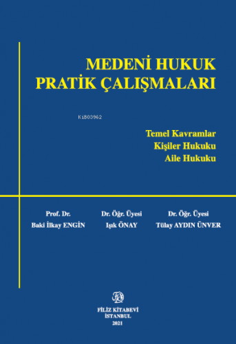 Medeni Hukuk Pratik Çalışmaları | Baki İlkay Engin | Filiz Kitabevi