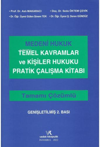 Medeni Hukuk Temel Kavramlar ve Kişiler Hukuku Pratik Çalışma Kitabı |