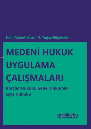 Medeni Hukuk Uygulama Çalışmaları: Borçlar Hukuku Genel Hükümler - Eşy