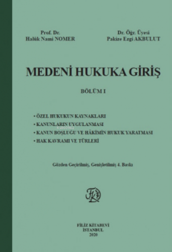 Medeni Hukuka Giriş Dersleri BÖLÜM I | Haluk Nami Nomer | Filiz Kitabe