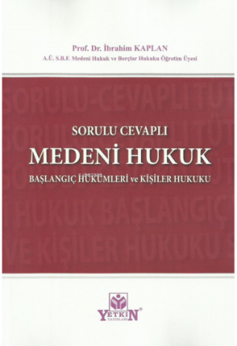 Medeni Hukuk | İbrahim Kaplan | Yetkin Yayınları