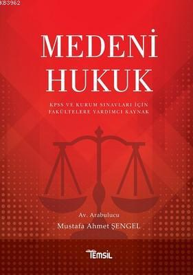 Medeni Hukuk | Mustafa Ahmet Şengel | Temsil Kitap