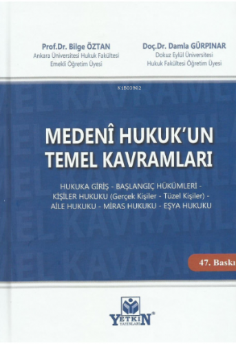 Medenî Hukuk'un Temel Kavramları | Bilge Öztan | Yetkin Yayınları