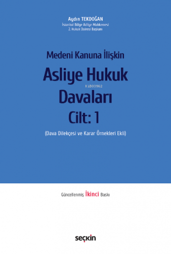 Medeni Kanuna İlişkin Asliye Hukuk Davaları Cilt: 1 | Aydın Tekdoğan |