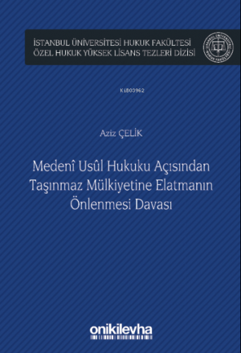 Medeni Usul Hukuku Açısından Taşınmaz Mülkiyetine Elatmanın Önlenmesi 