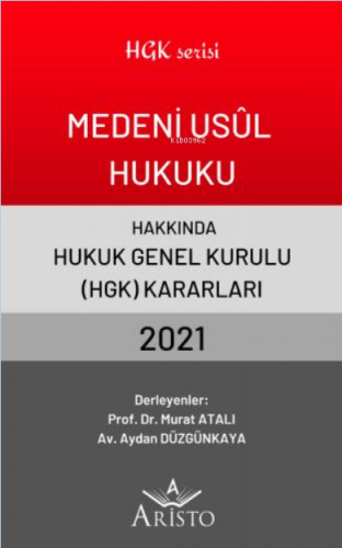 Medeni Usul Hukuku Hakkında Hukuk Genel Kurulu Kararları 2021 | Murat 