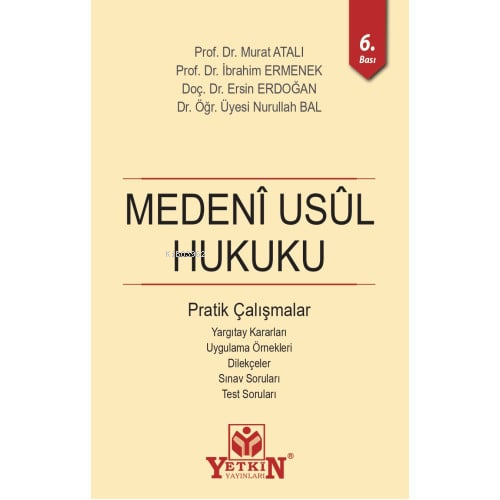 Medeni Usul Hukuku Pratik Çalışmalar | Murat Atalı | Yetkin Yayınları