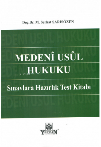 Medeni Usul Hukuku Sınavlara Hazırlık Test Kitabı | M. Serhat Sarısöze