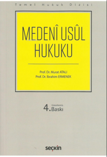 Medeni Usul Hukuku (Temel Hukuk Dizisi) | İbrahim Ermenek | Seçkin Yay