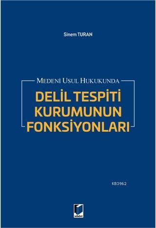 Medeni Usul Hukukunda Delil Tespiti Kurumunun Fonksiyonları | Sinem Tu