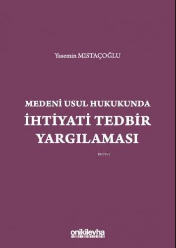 Medeni Usul Hukukunda İhtiyati Tedbir Yargılaması | Yasemin Mıstaçoğlu