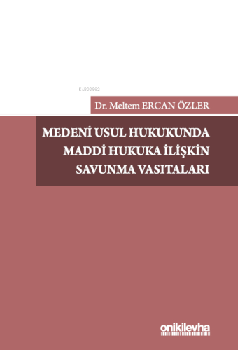 Medeni Usul Hukukunda Maddi Hukuka İlişkin Savunma Vasıtaları | Meltem