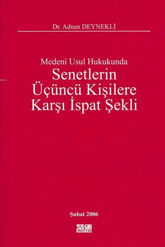 Medeni Usul Hukukunda Senetlerin Üçüncü Kişilere Karşı İspat Şekli | A