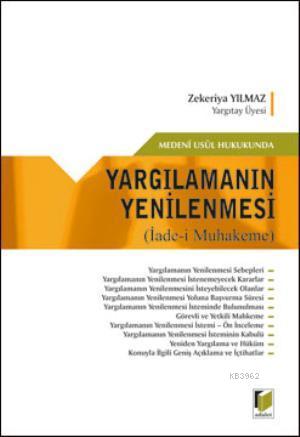 Medeni Usûl Hukukunda Yargılamanın Yenilenmesi; İade-i Muhakeme | Zeke