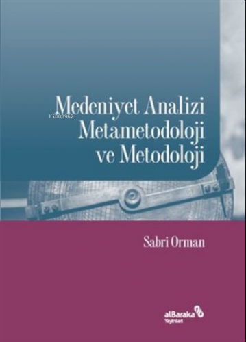 Medeniyet Analizi Metametodoloji ve Metodoloji | Sabri Orman | Albarak