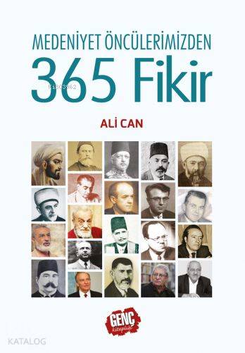 Medeniyet Öncülerimizden 365 Fikir | Ali Can | Genç Kitaplığı