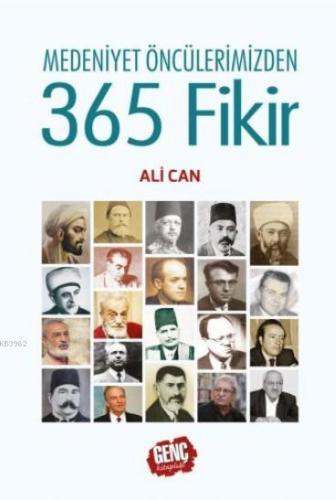 Medeniyet Öncülerimizden 365 Fikir | Ali Can | Genç Kitaplığı