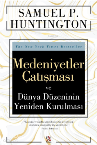 Medeniyetler Çatışması ve Dünya Düzeninin Yeniden Kurulması | Samuel P