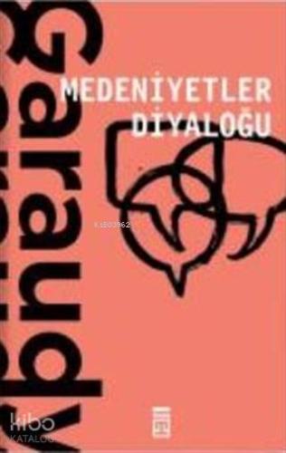 Medeniyetler Diyaloğu | Roger Garaudy | Timaş Yayınları