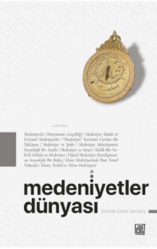 Medeniyetler Dünyası | Ejder Okumuş | Palet Yayınları