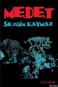 Medet | Sezgin Kaymaz | İletişim Yayınları