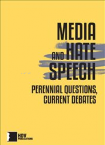 Media And Hate Speech (Medya ve Nefret Söylemi II) | Kolektif | Hrant 