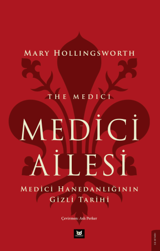 Medici Ailesi;Medici Hanedanlığının Gizli Tarihi | Marry Hollingsworth