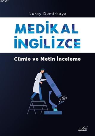 Medikal İngilizce; Cümle ve Metin İnceleme | Nuray Demirkaya | Nobel T