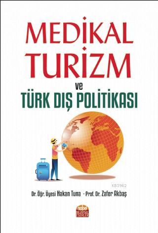 Medikal Turizm ve Türk Dış Politikası | Zafer Akbaş | Nobel Bilimsel E