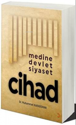 Medine Devlet Siyaset Cihad | Muhammet Karaosman | Cinius Yayınları