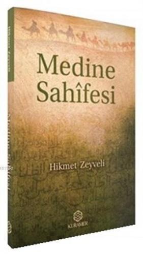 Medine Sahifesi | Hikmet Zeyveli | Kuramer Yayınları (Kur'an Araştırma