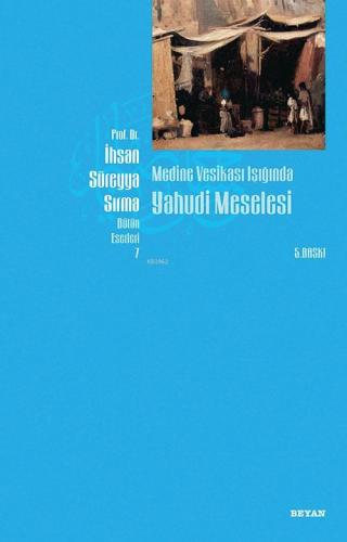 Medine Vesikası Işığında Yahudi Meselesi | İhsan Süreyya Sırma | Beyan