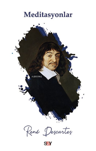 Meditasyonlar | Rene Descartes | Say Yayınları