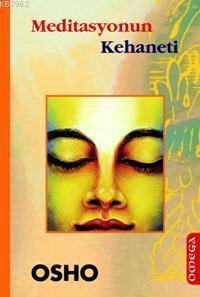 Meditasyonun Kehaneti | Osho (Bhagman Shree Rajneesh) | Omega Yayıncıl