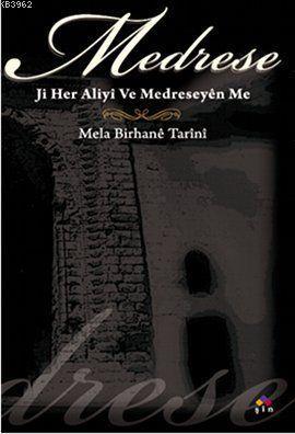 Medrese - Ji Her Aliyi Ve Medreseyên Me | Mela Birhane Tarini | Lis Ba