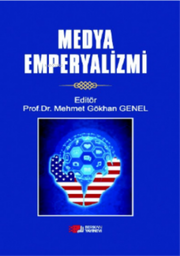 Medya Emperyalizmi | Mehmet Gökhan Genel | Berikan Yayınları