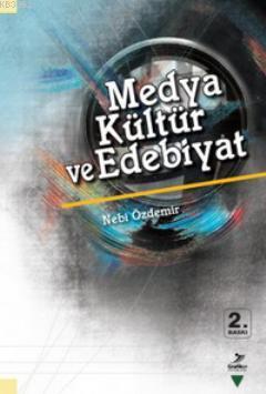 Medya Kültür ve Edebiyat | Nebi Özdemir | Grafiker Yayınları