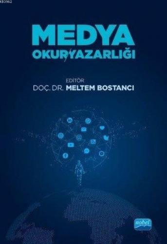 Medya Okuryazarlığı | Meltem Bostancı | Nobel Akademik Yayıncılık