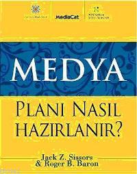 Medya Planı Nasıl Hazırlanır? | Jack Z. Sissors | Mediacat Kitapları