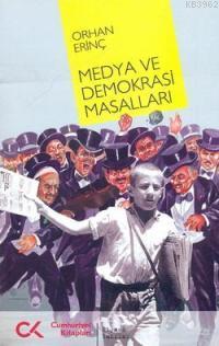 Medya ve Demokrasi Masalları | Orhan Erinç | Cumhuriyet Kitapları