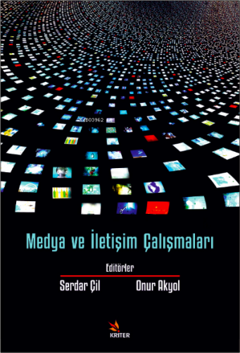 Medya ve İletişim Çalışmaları | Serdar Çil | Kriter Yayınları