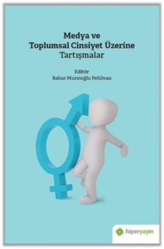 Medya ve Toplumsal Cinsiyet Üzerine Tartışmalar | Bahar Muratoğlu Pehl