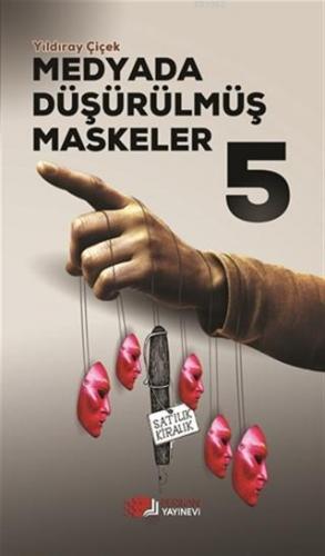 Medyada Düşürülmüş Maskeler 5 | Yıldıray Çiçek | Berikan Yayınları