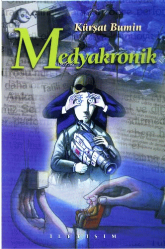 Medyakronik | Kürşat Bumin | İletişim Yayınları