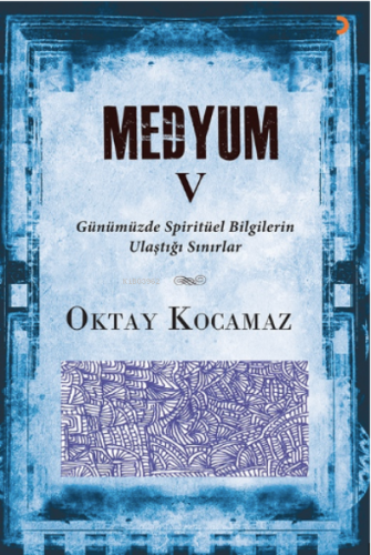 Medyum 5 | Oktay Kocamaz | Cinius Yayınları